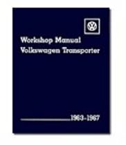 Volkswagen Transporter Workshop Manual 1963-67 Type 2: All Models Including Kombi, Microbus, Microbus De Luxe, Pickup, Delivery Van and Ambulance (Volkswagen)
