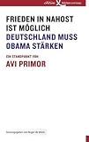 Frieden in Nahost ist m&ouml;glich: Deutschland muss Obama st&auml;rken - Avi Primor