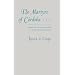 The Martyrs of Cordoba: Community and Family Conflict in an Age of Mass Conversion