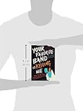 Your Favorite Band Is Killing Me: What Pop Music Rivalries Reveal About the Meaning of Life Your Favorite Band Is Killing Me: What Pop Music Rivalries Reveal About the Meaning of Life