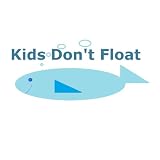 Kids Don't Float: Water Safety (Stories for Babies, Preschoolers, Early Elementary, and Early Readers) ~ Sherrie Giddens