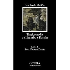 Tragicomedia de Lisandro y Roselia (Letras Hispanicas / Hispanic Writings)