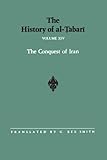 The History of al-Tabari Vol. 14: The Conquest of Iran A.D. 641-643/A.H. 21-23 (SUNY series in Near Eastern Studies)