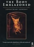 The Body Emblazoned: Dissection and the Human Body in Renaissance Culture