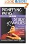 Pioneering Paths in the Study of Families: The Lives and Careers of Family Scholars (Monograph Published Simultaneously As Marriage & Family Review, 3&4,1/2&3/4,1/2)