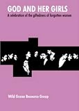 God and her girls : a celebration of the giftedness of forgotten women