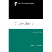 Colossian: A Commentary (New Testament Library)