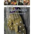Allgemein Aus Liebe zum Landleben - Handarbeiten und Dekorieren