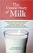 The Untold Story of Milk, Revised and Updated: The History, Politics and Science of Nature's Perfect Food: Raw Milk from Pasture-Fed Cows [Paperback]