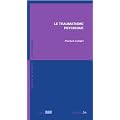 Le traumatisme psychique