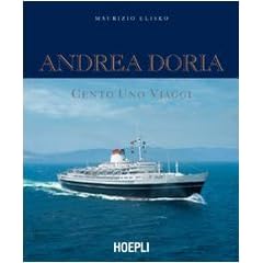 Andrea Doria. Cento uno viaggi (Nautica)