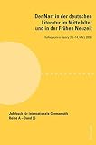 Der Narr in der deutschen Literatur im Mittelalter und in der frühen Neuzeit : Kolloquium in Nancy (13.-14. März 2008)