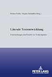 Literale Textentwicklung : Untersuchungen zum Erwerb von Textkompetenz