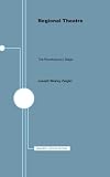 Regional Theatre: The Revolutionary Stage (Minnesota Archive Editions)