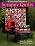 M'Liss Rae Hawley's Scrappy Quilts: Let the Fabric Tell Your Story