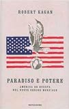 Paradiso e potere. America ed Europa nel nuovo ordine mondiale (Frecce)