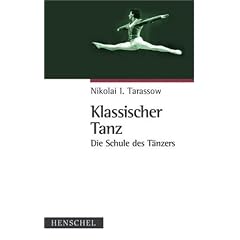 Klassischer Tanz. Die Schule des T�nzers