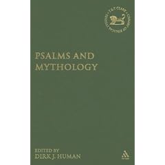 Psalms and Mythology (Library of Hebrew Bible/Old Testament Studies)