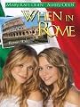 Mary-Kate & Ashley: When in Rome