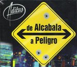 De Alcabala a Peligro