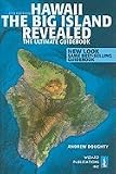 Hawaii the Big Island Revealed: The Ultimate Guidebook