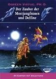 Der Zauber der Meerjungfrauen und Delfine: 44 Orakel Karten - Doreen Virtue