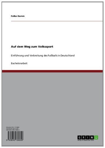 Auf dem Weg zum Volkssport: Einführung und Verbreitung des Fußballs in Deutschland (German Edition)