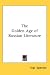 The Golden Age of Russian Literature