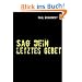 Sag dein letztes Gebet
