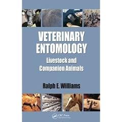Veterinary Entomology: Livestock and Companion Animals by Ralph E. Williams