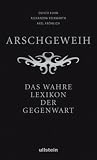 Produkt-Bild: Arschgeweih: Das wahre Lexikon der Gegenwart
