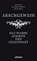Arschgeweih: Das wahre Lexikon der Gegenwart
