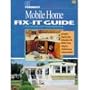 Foremost Mobile Home Fix It Guide: Your Manufactured Home Repair Book