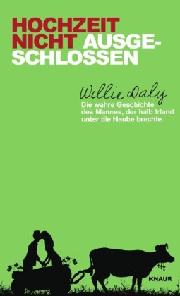 Hochzeit nicht ausgeschlossen: Die wahre Geschichte des Mannes - der halb Irland unter die Haube brachte