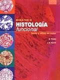 Wheaters Histologia Funcional, 4e (Spanish Edition)