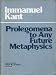 Books : Prolegomena to Any Future Metaphysics That Will Be Able to Come Forward As Science (Hpc Classics Series)