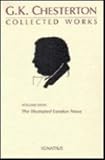 The Collected Works of G. K. Chesterton, Vol. 27: The Illustrated London News, 1905-1907