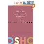 Being in Love: How to Love with Awareness and Relate Without Fear