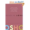 Being in Love: How to Love with Awareness and Relate Without Fear