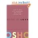 Being in Love: How to Love with Awareness and Relate Without Fear