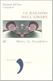 Le ragioni dell'amore. Desiderio dell'altro e cura di sé (Virgola)