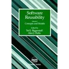 Software Reusability: Concepts and Models: 001 (Acm Press Frontier Series)