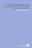 31ZypJMU9NL. SL160 The Trust Investment Act, 1889: The Law Relating to the Investment of Trust Money [1890 ]