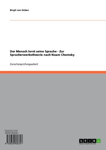 Der Mensch lernt seine Sprache - Zur Spracherwerbstheorie nach Noam Chomsky (German Edition)