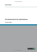 Die Riester-Rente f&uuml;r Arbeitnehmer