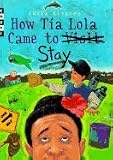 How Tia Lola Came to (Visit) Stay (01) by Alvarez, Julia [Hardcover (2001)]