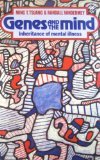 Genes and the Mind: Inheritance of Mental Illness Genes and the Mind: Inheritance of Mental Illness
