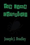 The Lyme Conspiracy