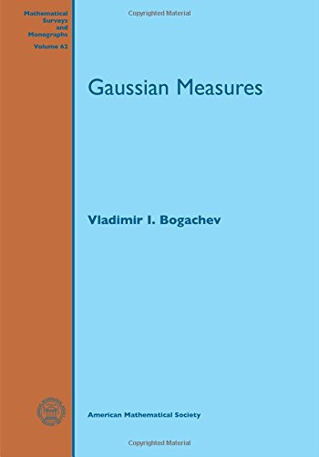 Gaussian Measures (Mathematical Surveys and Monographs), by Vladimir I. Bogachev