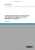 Die Wissenssoziologie von Alfred Sch�tz und die Wissenssoziologie von Karl Mannheim im Vergleich